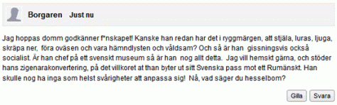 Ted Hesselbom tillskrivs egenskaper som romer enligt mångas fördomar besitter.